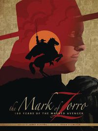 Cover image for The Mark of Zorro 100 Years of the Masked Avenger HC Art Book