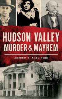 Cover image for Hudson Valley Murder & Mayhem