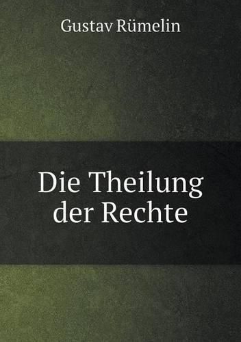 Die Theilung der Rechte