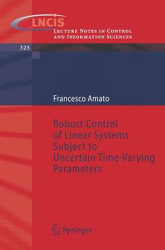 Cover image for Robust Control of Linear Systems Subject to Uncertain Time-Varying Parameters