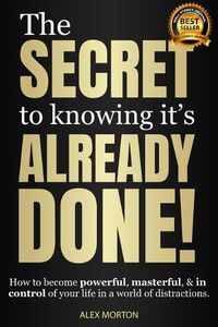 Cover image for The Secret to Knowing It's Already Done!