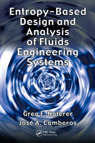 Cover image for Entropy Based Design and Analysis of Fluids Engineering Systems