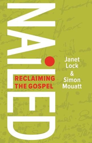 Cover image for Nailed: Reclaiming the Gospel