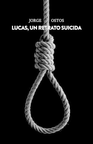 Cover image for Lucas, un retrato suicida