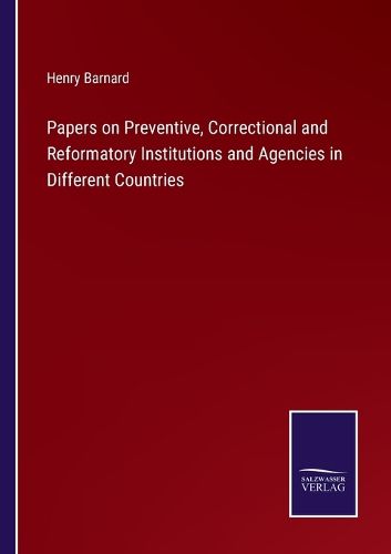 Cover image for Papers on Preventive, Correctional and Reformatory Institutions and Agencies in Different Countries