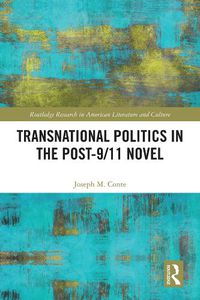 Cover image for Transnational Politics in the Post-9/11 Novel