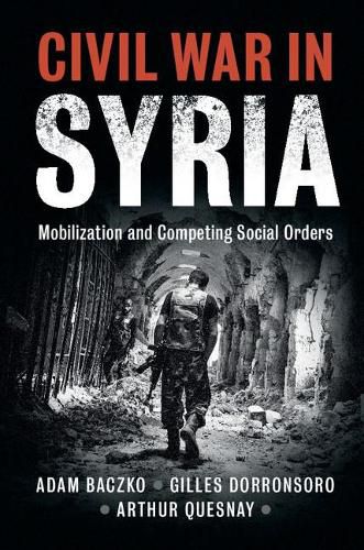 Cover image for Civil War in Syria: Mobilization and Competing Social Orders