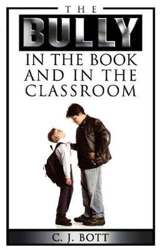 Cover image for The Bully in the Book and in the Classroom