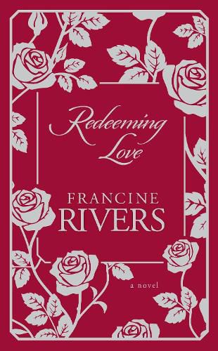 Cover image for Redeeming Love: A Novel