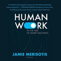 Cover image for Human Work in the Age of Smart Machines
