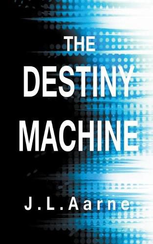 Cover image for The Destiny Machine