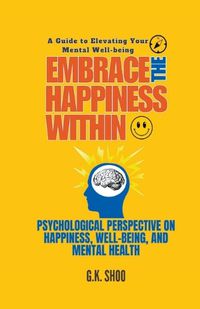 Cover image for Embrace The Happiness Within