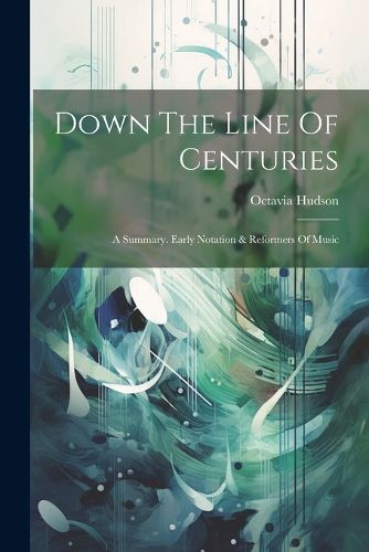 Cover image for Down The Line Of Centuries