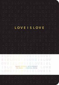Cover image for Love is Love Hardcover Ruled Journal