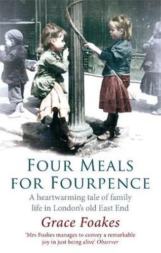 Cover image for Four Meals For Fourpence: A Heartwarming Tale of Family Life in London's old East End