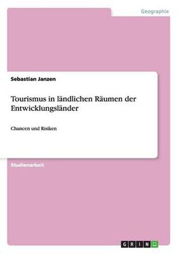Cover image for Tourismus in landlichen Raumen der Entwicklungslander: Chancen und Risiken