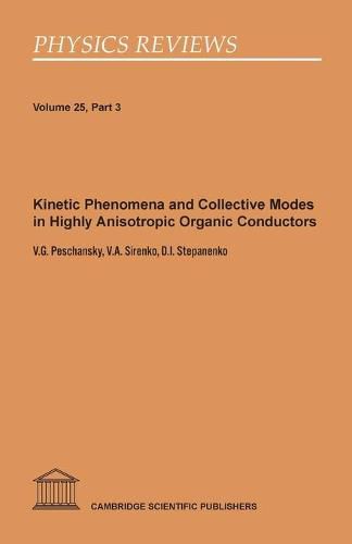 Cover image for Kinetic Phenomena and Collective Modes in Highly Anisotropic Organic Conductors