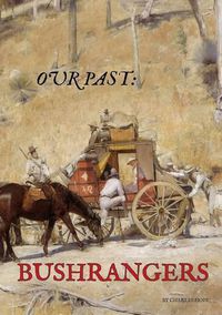 Cover image for Bushrangers: Our Past
