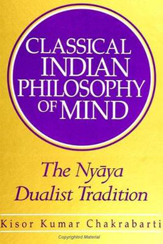Cover image for Classical Indian Philosophy of Mind: The Nyaya Dualist Tradition