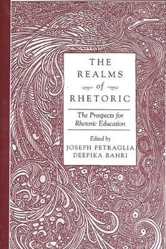 Cover image for The Realms of Rhetoric: The Prospects for Rhetoric Education