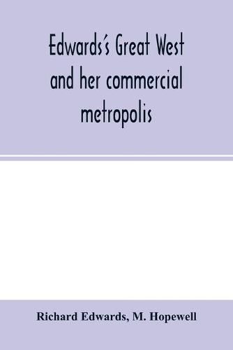 Cover image for Edwards's great West and her commercial metropolis