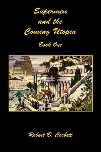 Cover image for Supermen and the Coming Utopia - Book One