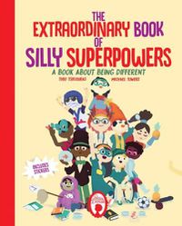 Cover image for The Extraordinary Book of Silly Superpowers: A Book About Being Different