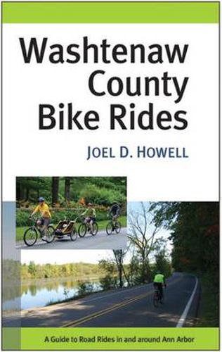 Cover image for Washtenaw County Bike Rides: A Guide to Road Rides in and Around Ann Arbor