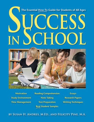 Cover image for Success in School: The Essential How-to Guide for Students of All Ages