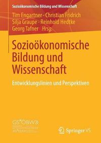 Cover image for Soziooekonomische Bildung Und Wissenschaft: Entwicklungslinien Und Perspektiven