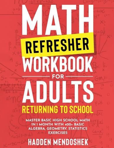 Cover image for Math Refresher Workbook for Adults Returning to School