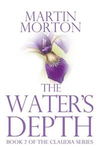 Cover image for The Water's Depth: Book 2 of The Claudia Series