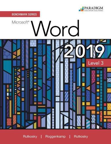 Cover image for Benchmark Series: Microsoft Word 2019 Level 3: Text + Review and Assessments Workbook