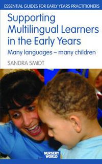 Cover image for Supporting Multilingual Learners in the Early Years: Many Languages - Many Children