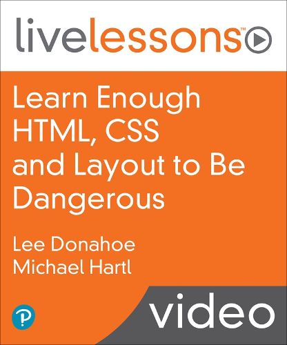 Learn Enough HTML, CSS and Layout to be Dangerous Video