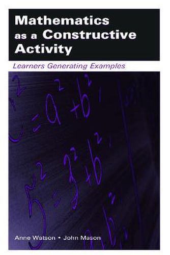 Mathematics as a Constructive Activity: Learners Generating Examples