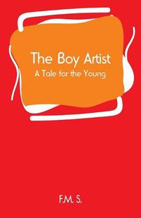 Cover image for The Boy Artist: A Tale for the Young