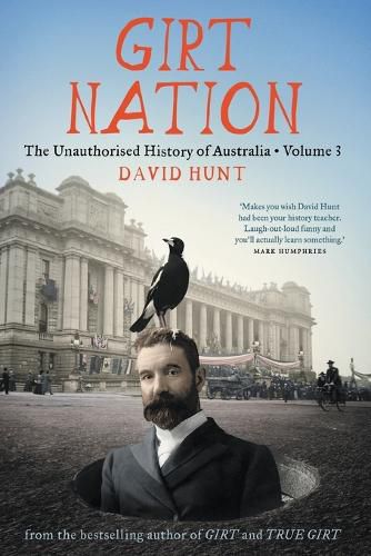 Cover image for Girt Nation: The Unauthorised History of Australia Volume 3