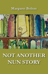 Cover image for Not Another Nun Story