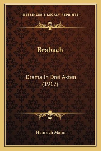 Brabach: Drama in Drei Akten (1917)