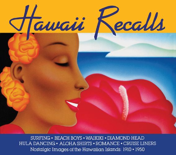 Cover image for Hawaii Recalls: Nostalgic Images of the Hawaiian Islands: 1910 * 1950