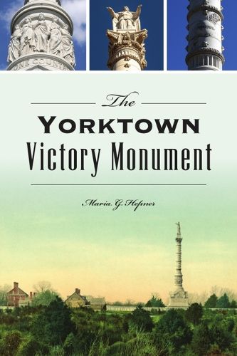 Cover image for The Yorktown Victory Monument