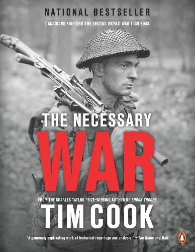 Cover image for The Necessary War, Volume 1: Canadians Fighting The Second World War:1939-1943