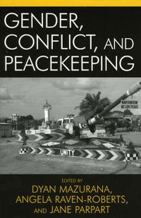 Cover image for Gender, Conflict, and Peacekeeping