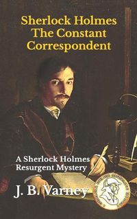 Cover image for Sherlock Holmes The Constant Correspondent