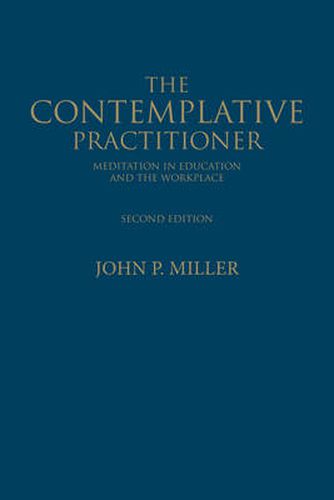 Cover image for The Contemplative Practitioner: Meditation in Education and the Workplace