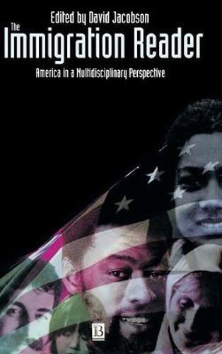 The Immigration Reader: America in a Multidisciplinary Perspective