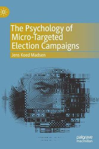 Cover image for The Psychology of Micro-Targeted Election Campaigns