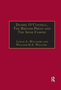 Cover image for Daniel O'Connell, The British Press and The Irish Famine: Killing Remarks