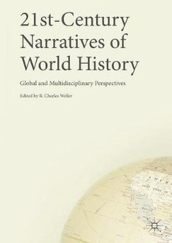 Cover image for 21st-Century Narratives of World History: Global and Multidisciplinary Perspectives